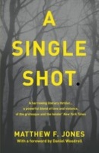 Enlarge image Cover: A Single Shot - Mulholland Books