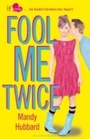Cover: Fool Me Twice - Bloomsbury Childrens Books