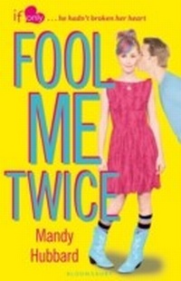 Enlarge image Cover: Fool Me Twice - Bloomsbury Childrens Books