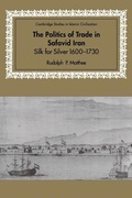 Cover: The Politics of Trade in Safavid Iran - Cambridge University Press