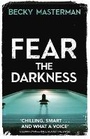 Cover: Fear the Darkness - Orion (an Imprint of The Orion Publishing Group Ltd )