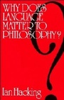 Cover: Why Does Language Matter to Philosophy? - Cambridge University Press