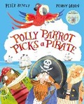 Cover: Polly Parrot Picks a Pirate - Macmillan Children's Books