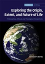 Cover: Exploring the Origin, Extent, and Future of Life - Cambridge University Press