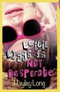Cover: Lottie Biggs is (Not) Desperate - Macmillan Children's Books