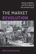 Cover: The Market Revolution in America - Cambridge University Press