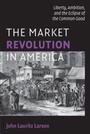 Cover: The Market Revolution in America - Cambridge University Press