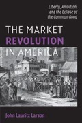 Cover: The Market Revolution in America - Cambridge University Press
