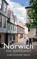 Cover: Norwich The Biography - Amberley Publishing