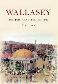 Enlarge image Cover: Wallasey The Postcard Collection - Amberley Publishing