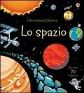 Cover: Lo spazio - Libri animati Usborne;Usborne