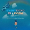 Cover: Everything Is a Poem: The Best of J. Patrick Lewis - Creative Editions