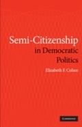 Cover: Semi-Citizenship in Democratic Politics - Cambridge University Press