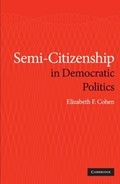 Cover: Semi-Citizenship in Democratic Politics - Cambridge University Press