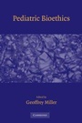 Cover: Pediatric Bioethics - Cambridge University Press