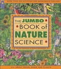 Cover: The Jumbo Book of Nature Science - Kids Can Press