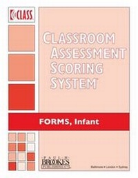 Enlarge image Cover: Classroom Assessment Scoring System (Class) Forms, Infant - Brookes Publishing Co