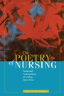 Cover: Poetry of Nursing - The Kent State University Press