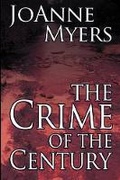 Cover: The Crime of the Century - BLACK ROSE WRITING