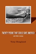 Cover: Twenty Poems That Could Save America And Other Essays - Graywolf Press,U.S.