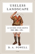 Cover: Useless Landscape, or a Guide for Boys - Graywolf Press