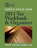 Cover: Family Child Care 2013 Tax Workbook and Organizer - Redleaf Press