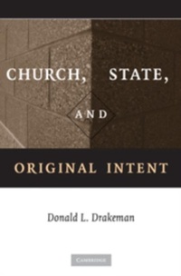 Enlarge image Cover: Church, State, and Original Intent - Cambridge University Press
