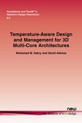Cover: Temperature-Aware Design and Management for 3D Multi-Core Architectures - now publishers Inc