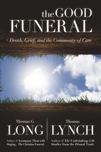 Enlarge image Cover: The Good Funeral - Westminster John Knox Press