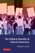Cover: The Political Morality of Liberal Democracy - Cambridge University Press