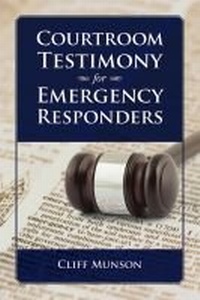 Abbildung von: Courtroom Testimony for Emergency Responders - Fire Engineering Books