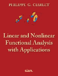 Enlarge image Cover: Linear and Nonlinear Functional Analysis with Applications - Society for Industrial & Applied Mathematics,U.S.