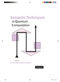 Cover: Semantic Techniques in Quantum Computation - Cambridge University Press