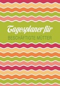 Cover: Tagesplaner Fur Beschaftigte Mutter - Speedy Publishing LLC