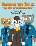 Cover: Salvador the Spy in the Case of the Haunted Bone - AMERICA STAR BOOKS