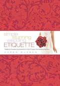 Cover: Simple Stunning Wedding Etiquette - Trade Paper Press