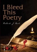 Cover: I Bleed This Poetry - Tate Publishing & Enterprises