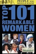 Cover: Top 101 Remarkable Women - Britannica Educational Publishing