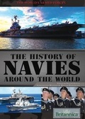 Cover: History of Navies Around the World - Britannica Educational Publishing