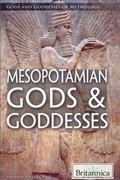 Cover: Mesopotamian Gods & Goddesses - Britannica Educational Publishing