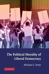 Enlarge image Cover: The Political Morality of Liberal Democracy - Cambridge University Press