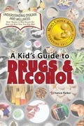 Cover: A Kid's Guide to Drugs and Alcohol - Village Earth Press