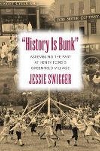 Enlarge image Cover: History is Bunk - University of Massachusetts Press