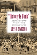 Cover: History Is Bunk - University of Massachusetts Press