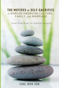 Cover: The Motives of Self-Sacrifice in Korean American Culture, Family, and Marriage - Wipf & Stock Publishers