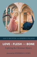 Cover: Love in Flesh and Bone - Wipf & Stock Publishers