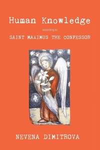 Enlarge image Cover: Human Knowledge According to Saint Maximus the Confessor - Wipf & Stock Publishers