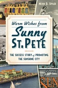Cover: Warm Wishes from Sunny St. Pete - History Press (SC)
