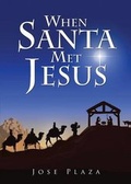Cover: When Santa Met Jesus - Tate Publishing & Enterprises