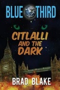 Cover: Blue Third - Citlalli and the Dark - Tate Publishing & Enterprises